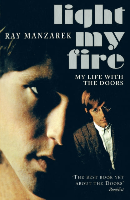 Ray Manzarek: Light My Fire - My Life With The Doors
