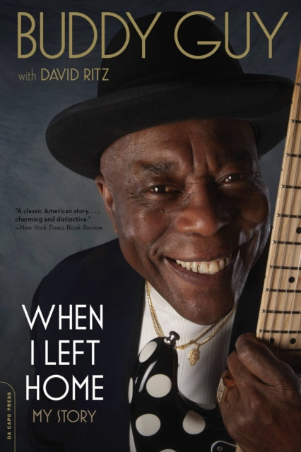 Buddy Guy: When I Left Home: My Story