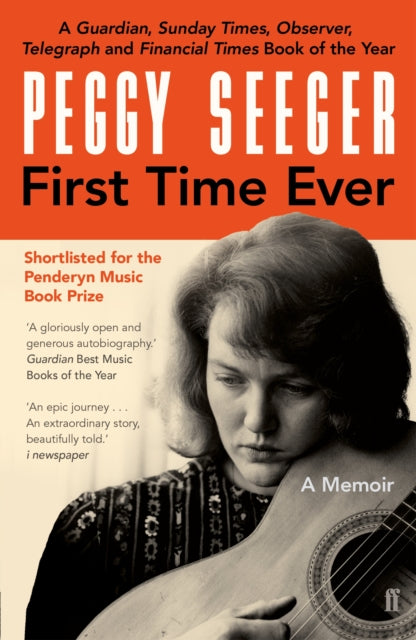 Peggy Seeger: First Time Ever A Memoir
