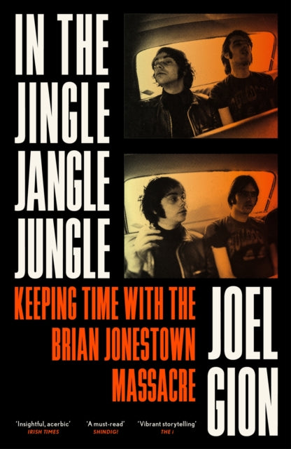 In the Jingle Jangle Jungle: Keeping Time with the Brian Jonestown Massacre