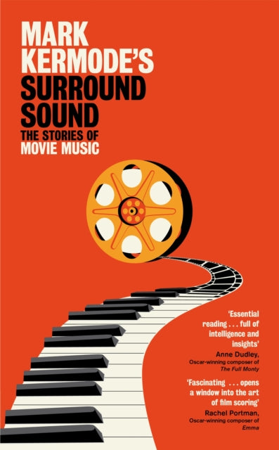 Mark Kermode's Surround Sound: The Stories of Movie Music