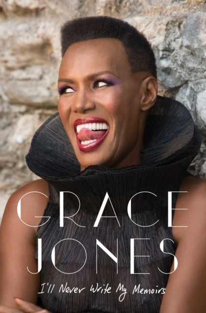 Grace Jones: I'll Never Write My Memoirs
