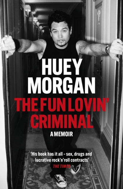 Huey Morgan: The Fun Lovin' Criminal