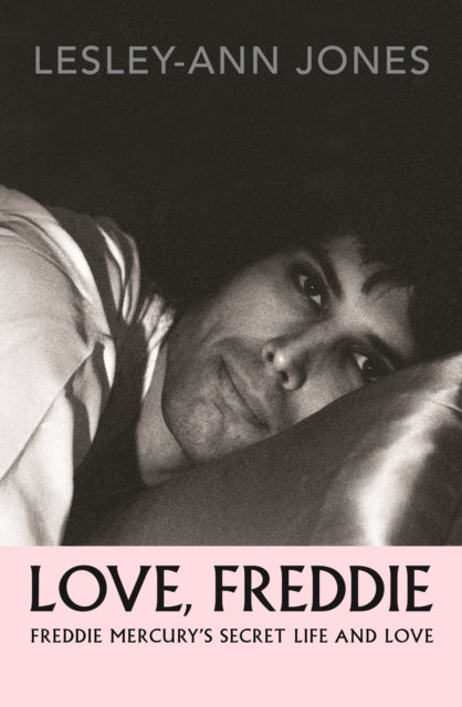 Love, Freddie: Freddie Mercury's Secret Life and Love