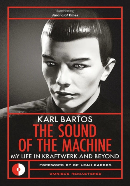 The Sound of the Machine: My Life in Kraftwerk and Beyond