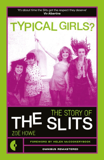 Typical Girls? The Story of the Slits