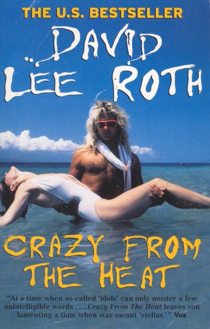 Crazy From The Heat: David Lee Roth