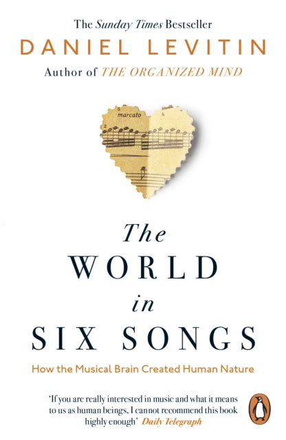 The World in Six Songs How the Musical Brain Created Human Nature