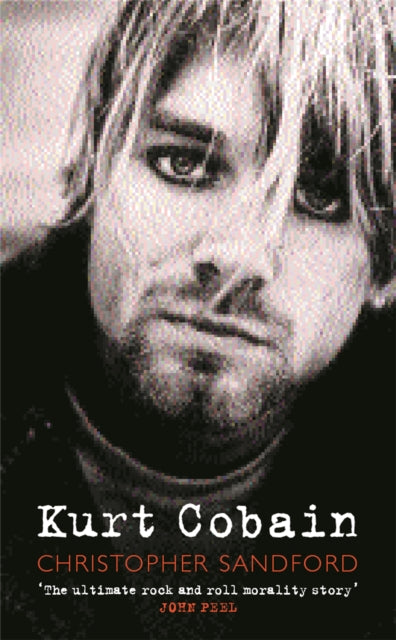 Kurt Cobain: By Christopher Sandford
