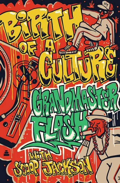 Grandmaster Flash: Birth of a Culture