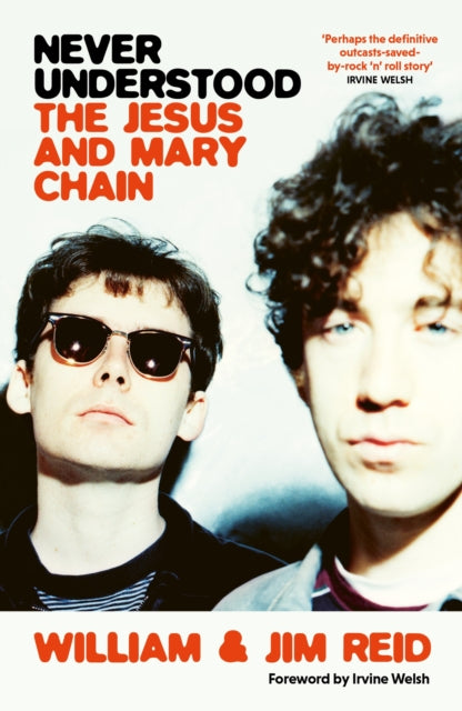 Never Understood The Jesus and Mary Chain