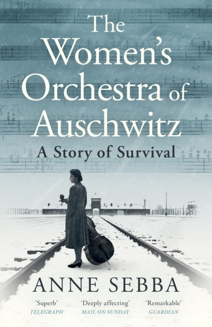 The Women's Orchestra of Auschwitz: A Story of Survival