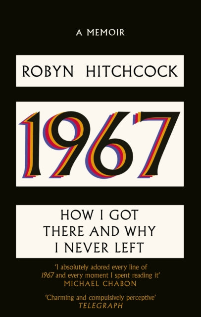 1967: How I Got There and Why I Never Left
