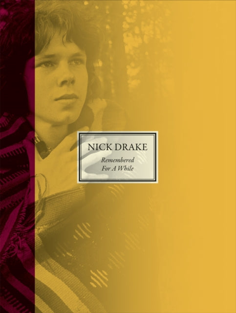 Nick Drake: Remembered for a While