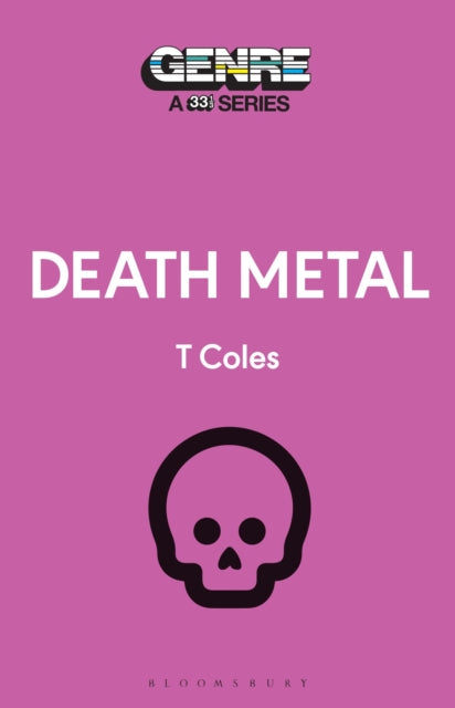Death Metal: 33 1/3 Genre Series