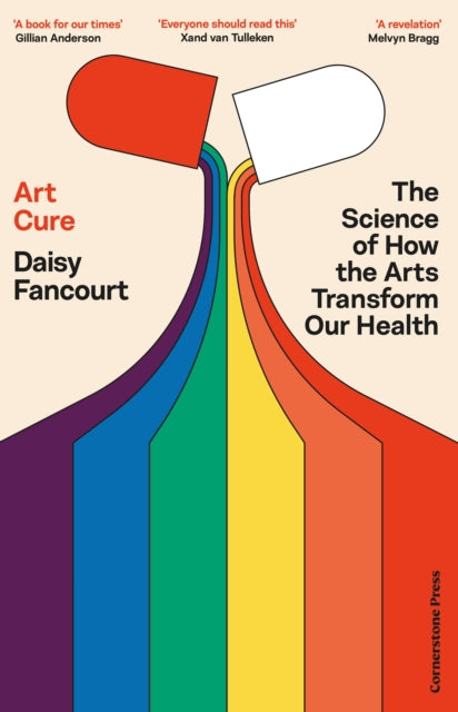 Art Cure: The Science of How the Arts Transform Our Health