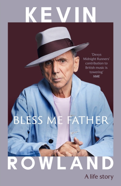 Bless Me Father: A life story by Kevin Rowland