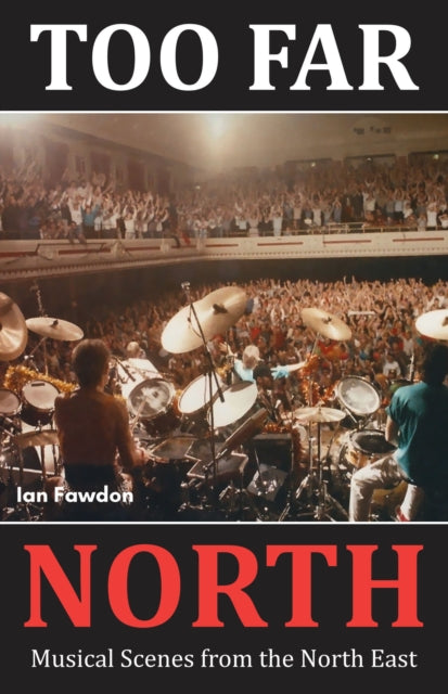 Too Far North: Musical Scenes from the North East