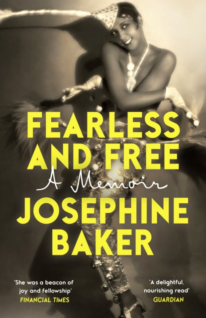 Fearless and Free: A Memoir by Josephine Baker