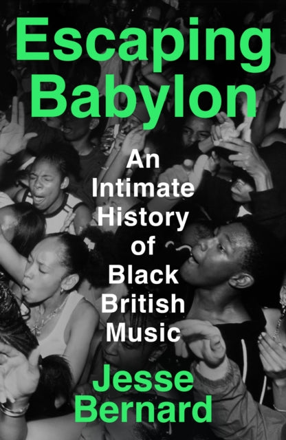 Escaping Babylon: An Intimate History of Black British Music