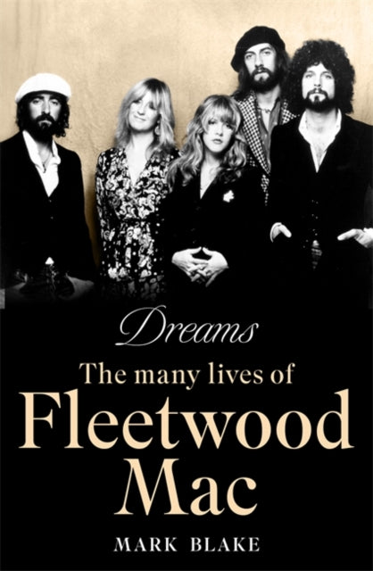 Dreams The Many Lives of Fleetwood Mac