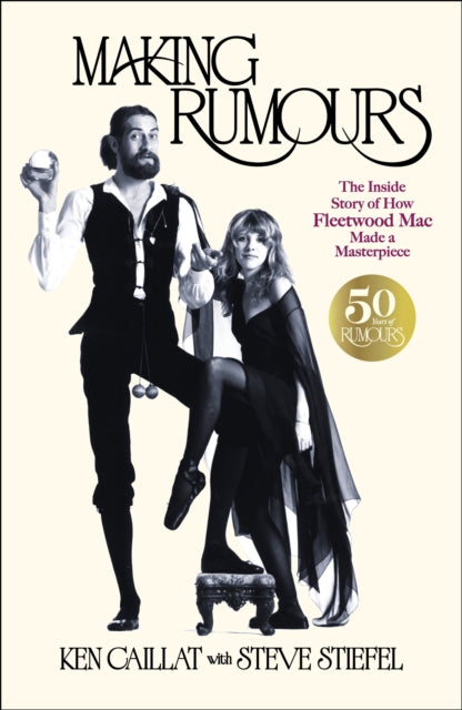 Making Rumours: The Inside Story of how Fleetwood Mac Made a Masterpiece