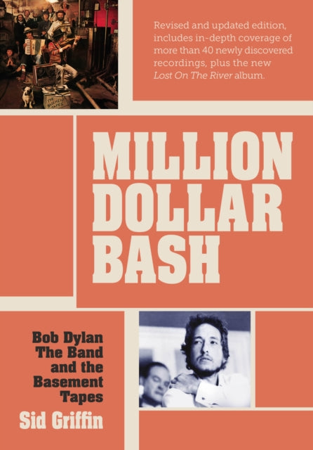 Million Dollar Bash: Bob Dylan, The Band and the Basement Tapes