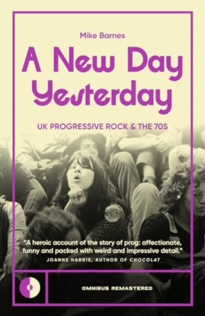 A New Day Yesterday: UK Progressive Rock and the 1970s