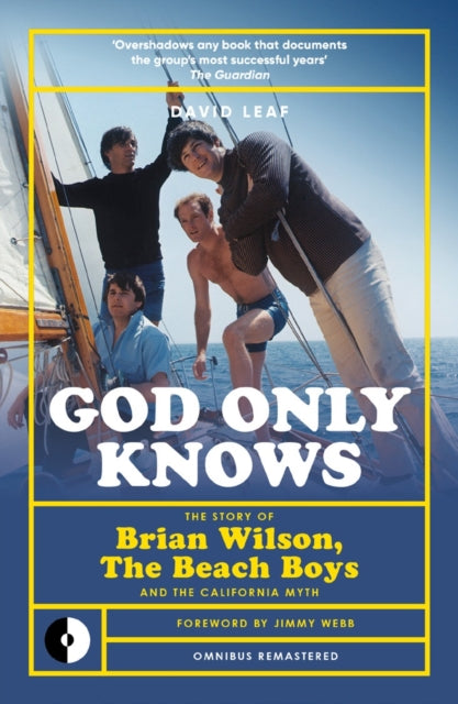 God Only Knows: The Story of Brian Wilson, the Beach Boys and the California Myth