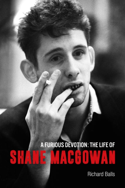 A Furious Devotion: The Life of Shane Macgowan