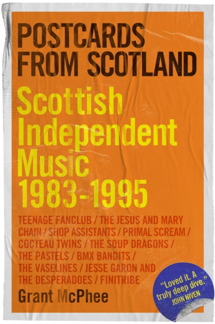 Postcards From Scotland: Scottish Independent Music 1983-1995