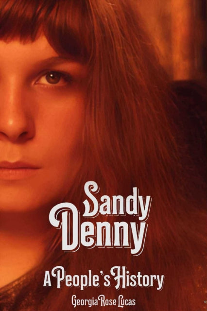 Sandy Denny: A People's History