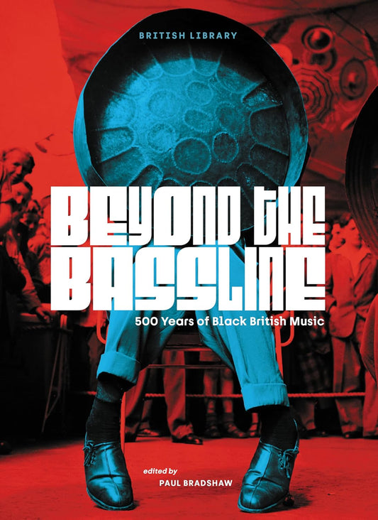 Beyond the Bassline: 500 Years of Black British Music
