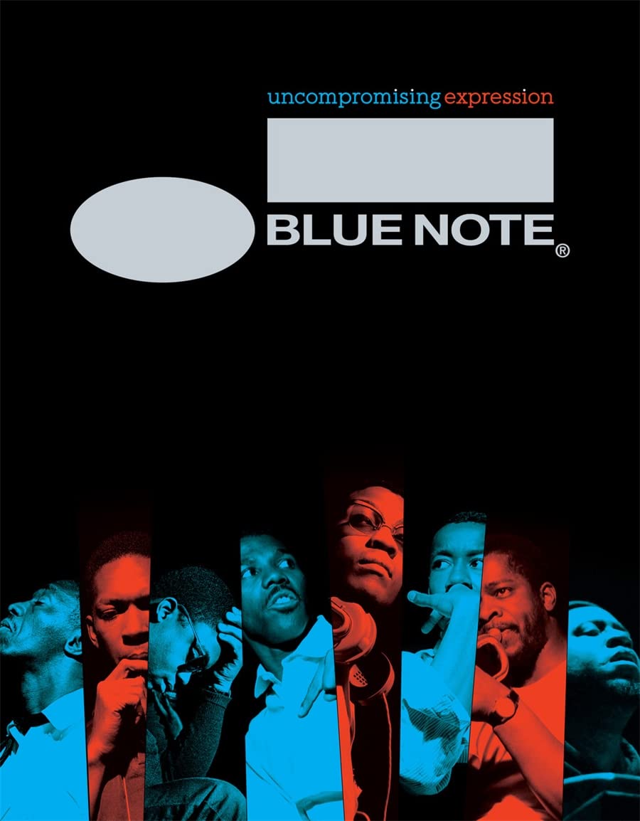 Blue Note: Uncompromising Expression: The Finest in Jazz Since